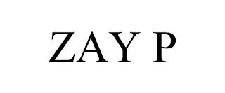 ZAY P