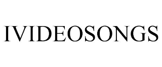IVIDEOSONGS