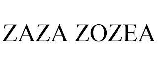 ZAZA ZOZEA