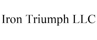 IRON TRIUMPH LLC