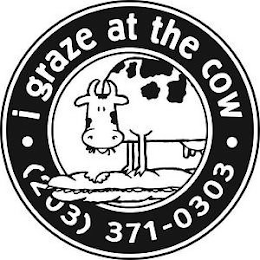 I GRAZE AT THE COW (203) 371-0303