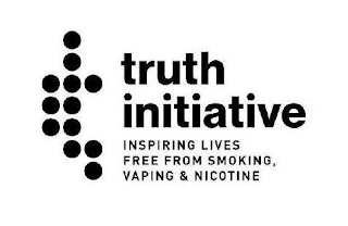 T TRUTH INITIATIVE INSPIRING LIVES FREE FROM SMOKING, VAPING & NICOTINE