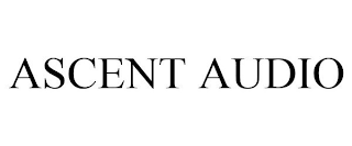 ASCENT AUDIO