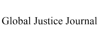 GLOBAL JUSTICE JOURNAL