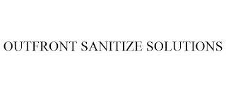 OUTFRONT SANITIZE SOLUTIONS