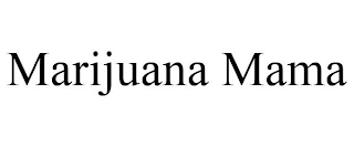 MARIJUANA MAMA