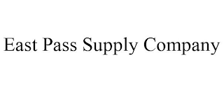 EAST PASS SUPPLY COMPANY