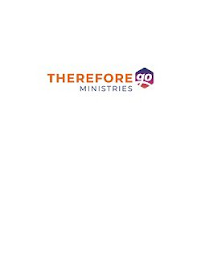 THEREFORE GO MINISTRIES