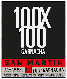 100X100 GARNACHA SAN MARTÍN NAVARRA DENOMINACIÓN DE ORIGEN ES 75 CL 14% VOL. 100% GARNACHA PRODUCT OF SPAIN - EMBOTELLADO POR BODEGAS SAN MARTÍN. NAVARRA.