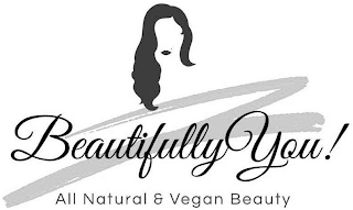 BEAUTIFULLY YOU! ALL NATURAL & VEGAN BEAUTY