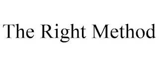 THE RIGHT METHOD