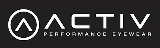 A ACTIV PERFORMANCE EYEWEAR