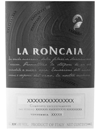 LA RONCAIA, DAI RONCHI MARNOSI, DOLCI FILARI SI SLANCIANO VERSO L'AZZURRO. PROMETTONO LO STUPORE DI UN VOLO IMMOBILE A MEZZ'ARIA. EMOZIONI DELL'ANIMA, AROMI E SAPORI DEL VINO, LA NOSTRA RICCHEZZA, COMPOSTO ESCLUSIVAMENTE, DAL VITIGNO, VENDEMMIA, ALC. BY VOL. PRODUCT OF ITALY NET CONTENT ML