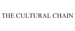 THE CULTURAL CHAIN