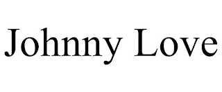 JOHNNY LOVE