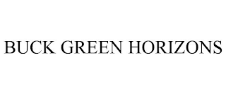 BUCK GREEN HORIZONS