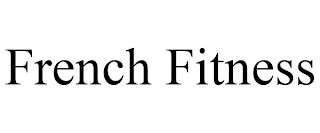 FRENCH FITNESS