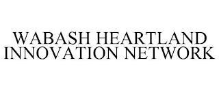 WABASH HEARTLAND INNOVATION NETWORK