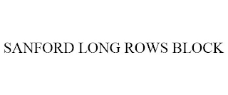 SANFORD LONG ROWS BLOCK