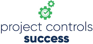 PROJECT CONTROLS SUCCESS