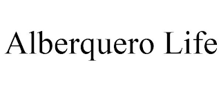 ALBERQUERO LIFE