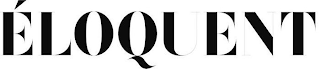 ÉLOQUENT