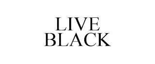 LIVE BLACK