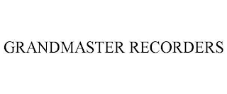 GRANDMASTER RECORDERS