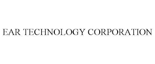 EAR TECHNOLOGY CORPORATION