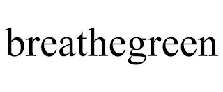 BREATHEGREEN