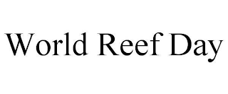 WORLD REEF DAY