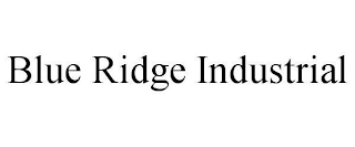 BLUE RIDGE INDUSTRIAL