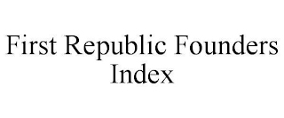 FIRST REPUBLIC FOUNDERS INDEX