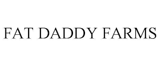 FAT DADDY FARMS