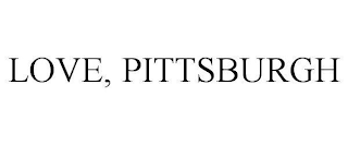 LOVE, PITTSBURGH