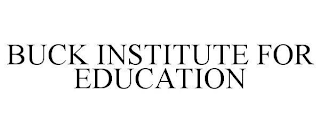 BUCK INSTITUTE FOR EDUCATION