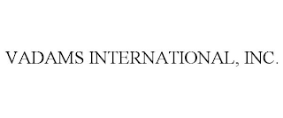 VADAMS INTERNATIONAL, INC.