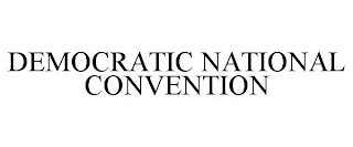 DEMOCRATIC NATIONAL CONVENTION