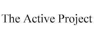 THE ACTIVE PROJECT