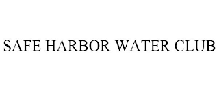 SAFE HARBOR WATER CLUB