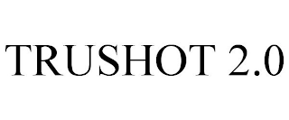 TRUSHOT 2.0