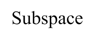 SUBSPACE