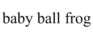 BABY BALL FROG