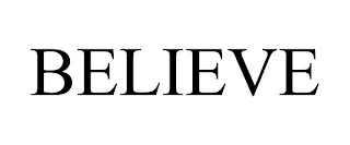 BELIEVE