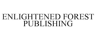 ENLIGHTENED FOREST PUBLISHING