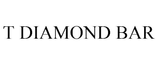 T DIAMOND BAR