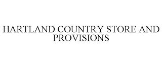 HARTLAND COUNTRY STORE AND PROVISIONS