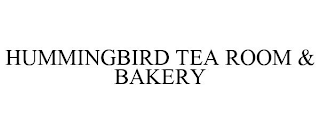 HUMMINGBIRD TEA ROOM & BAKERY