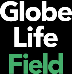 GLOBE LIFE FIELD