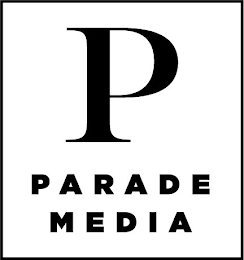 P PARADE MEDIA